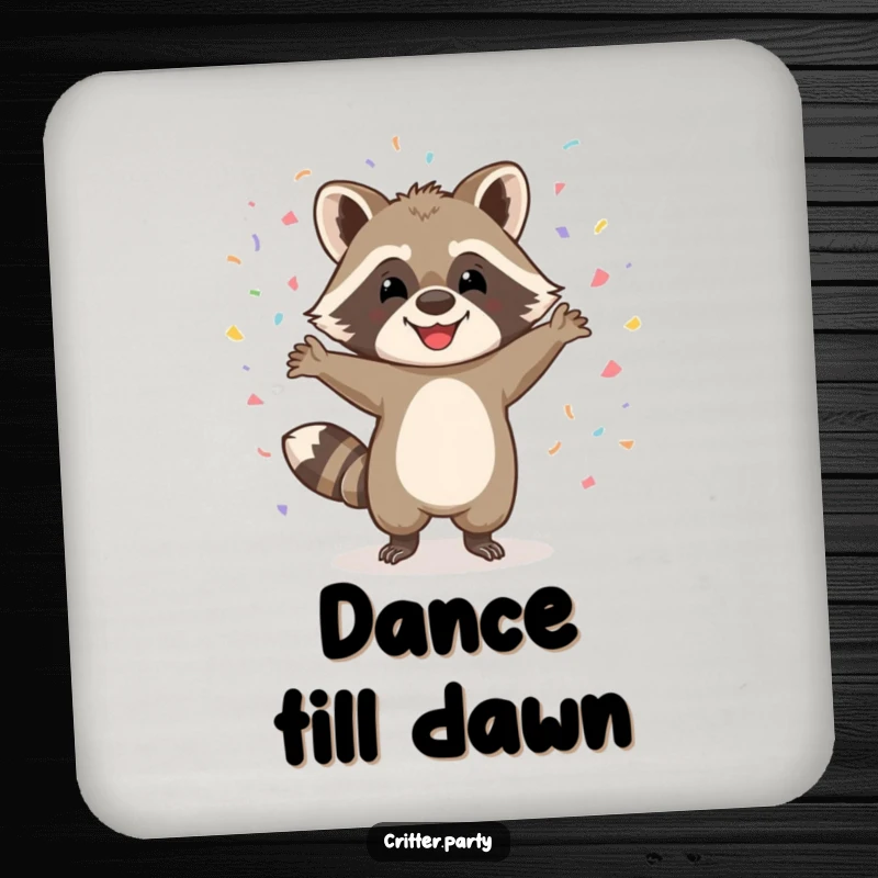 Funny drink coaster showcasing a happy raccoon character dancing wildly with confetti falling, adding a touch of festivity and humor to tables.