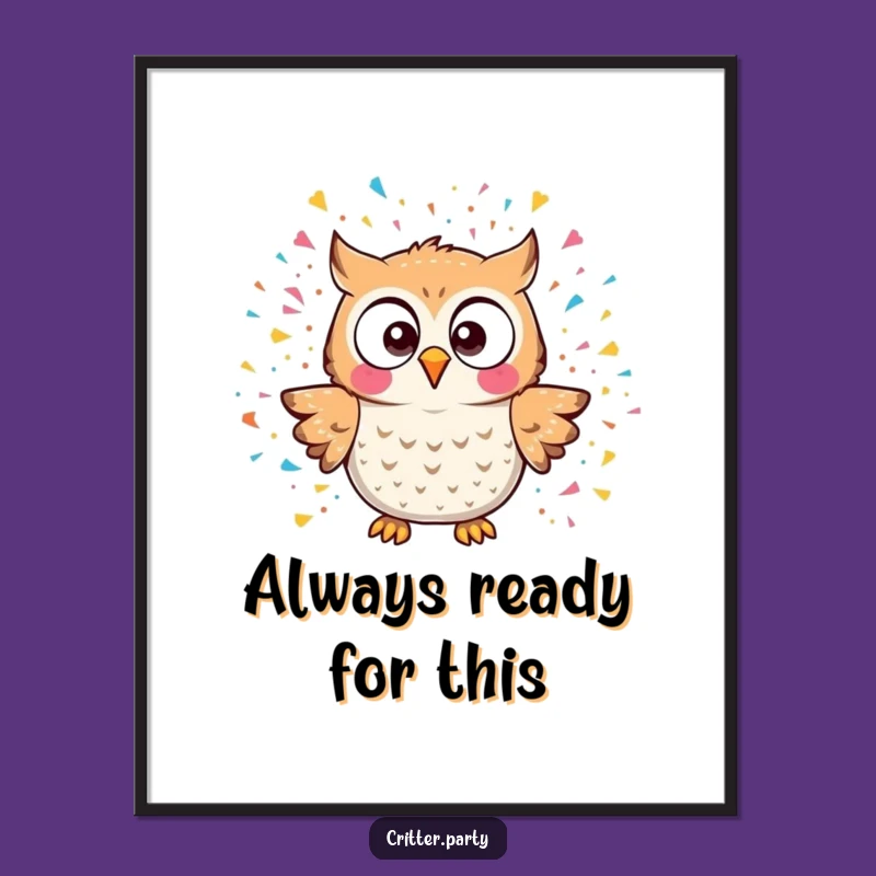 Vibrant Funny Kawaii Owl Confetti Explosion Poster, Joyful Surprise Wall Art Gift