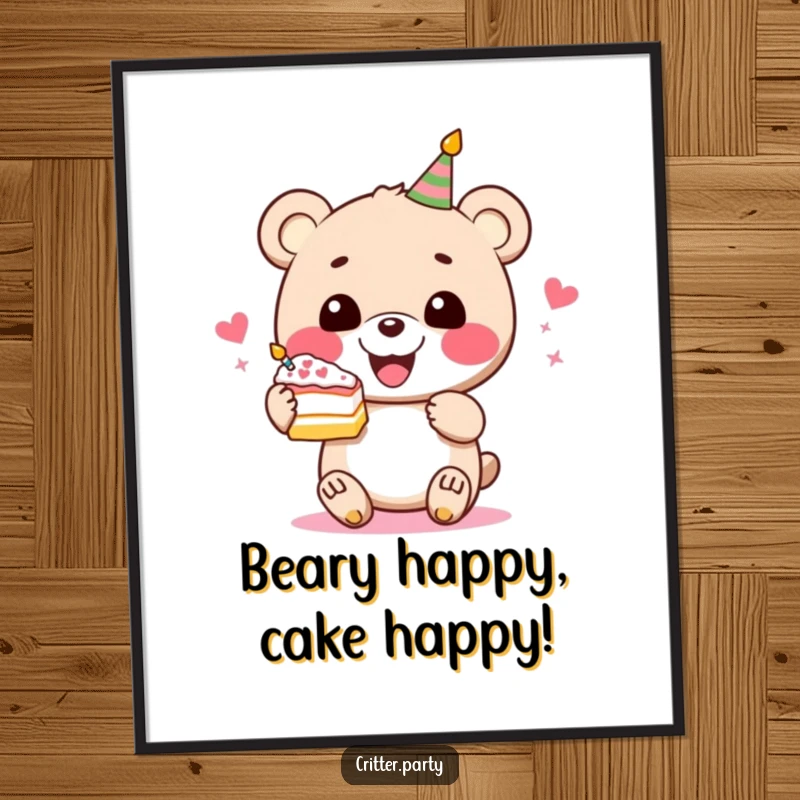 Funny Free Printable Wall Art: A perky bear gleefully holds a slice of festive cake, creating a humorous scene.