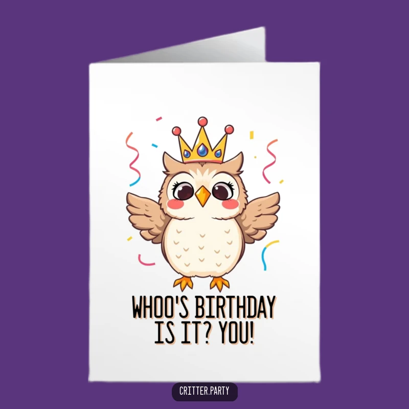 Free Printable Birthday Card: Thrilled Owl King for a Royal Celebration